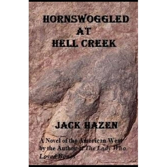 Hornswoggled at Hell Creek (Paperback)