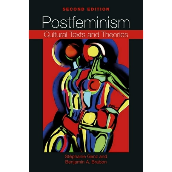 Postfeminism: Cultural Texts and Theories, (Paperback)