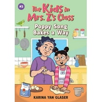 The Kids in Mrs. Z's Class: Poppy Song Bakes a Way