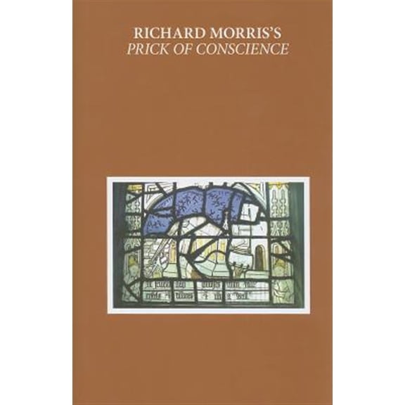 Pre-Owned Early English Text Society Original Richard Morris's Prick of Conscience: A Corrected and Amplified Reading Text, (Hardcover)