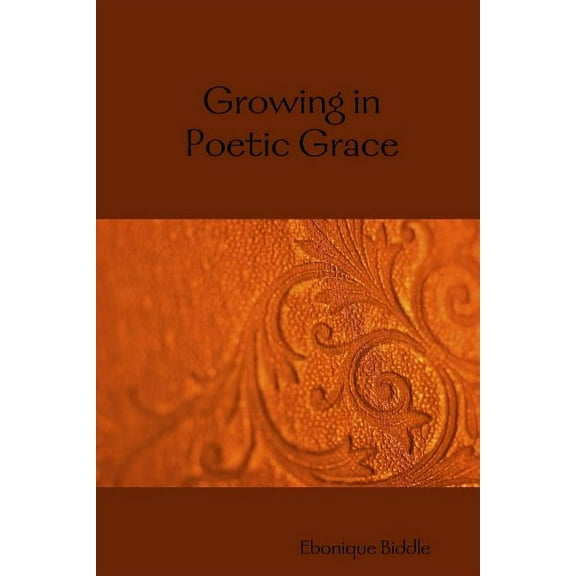 Growing in Poetic Grace, (Paperback)