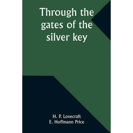 Through the gates of the silver key, (Paperback)