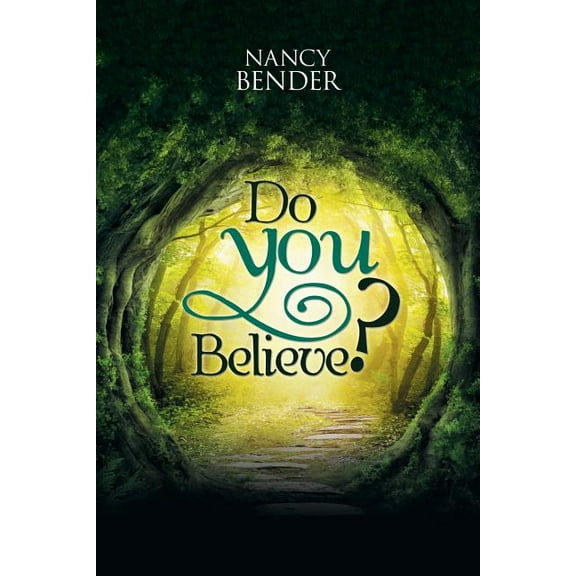 Do You Believe?: Ask Yourself Do You Believe? In Faeries? And Wizards?Magical Islands? (Paperback)