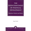 The Disenchantment of Political Development: Epistemes, Cultures, and Policies [Paperback - Used]