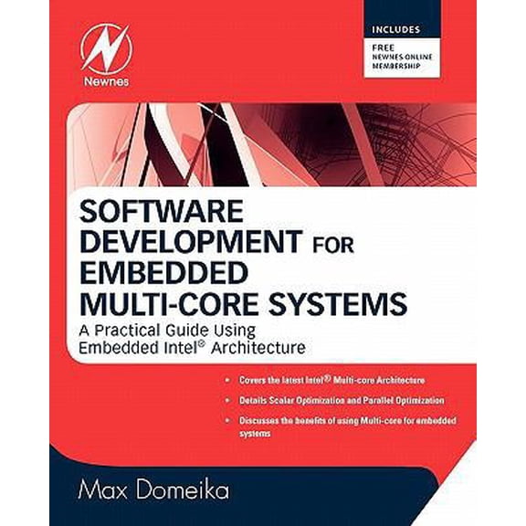 Pre-Owned Software Development for Embedded Multi-Core Systems: A Practical Guide Using Embedded Intel Architecture (Paperback) 0750685395 9780750685399