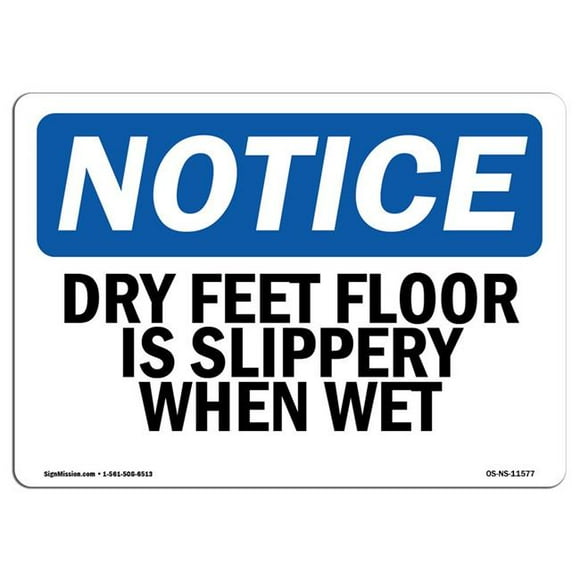 SignMission OS-NS-A-1218-L-11577 12 x 18 in. OSHA Notice Sign - Dry Feet Floor is Slippery When Wet
