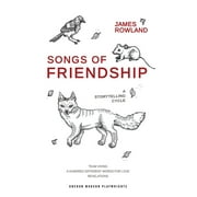 Oberon Modern Playwrights: Songs of Friendship: A Storytelling Cycle: Team Viking / A Hundred Different Words for Love / Revelations (Paperback)