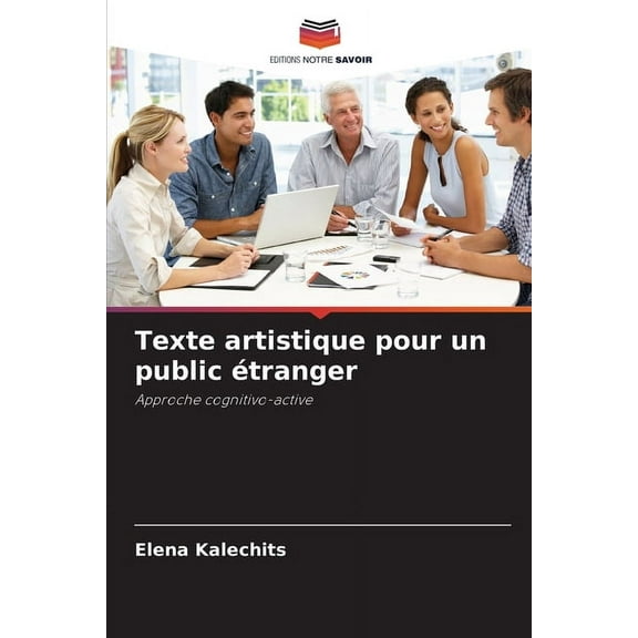 Texte artistique pour un public Ã©tranger, (Paperback)