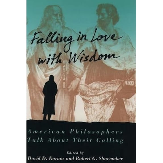 Pre-Owned Falling in Love with Wisdom: American Philosophers Talk About Their Calling, 9780195072013, 0195072014, Hardcover, 1 edition