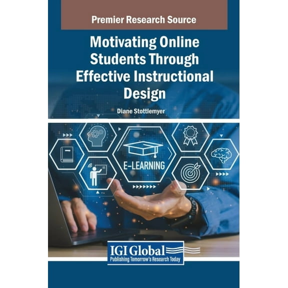 Motivating Online Students Through Effective Instructional Design, (Hardcover)