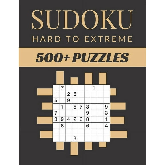 Sudoku Hard To Extreme: Sudoku Activity Book Puzzles With Different Levels for Smart Adults People, Over 500 Puzzles for Everyone With Solutions (Paperback)