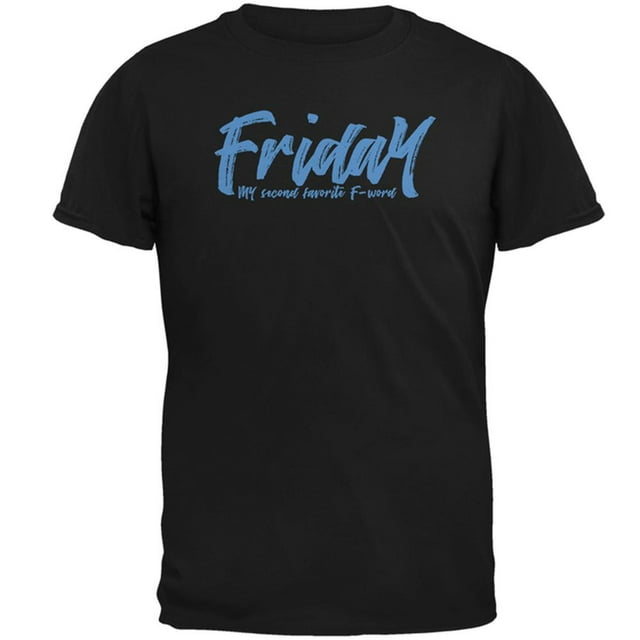Friday My Second Favorite F Word Mens T Shirt