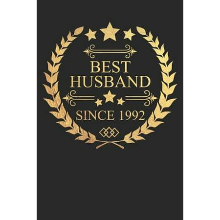 Best Husband Since 1992: Husband Gift Notebook, Wedding Anniversary Gift, Softcover (6x9 in) with 120 Dot Grid Pages (To Be The Best 1992)