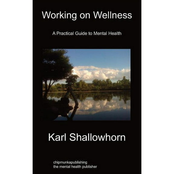 Working on Wellness: A Practical Guide to Mental Health (Paperback)