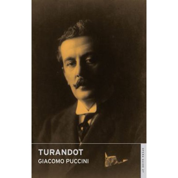 Pre-Owned Turandot: (English National Opera Guide 27) (Opera Guides) (Paperback) 0714544280 9780714544281