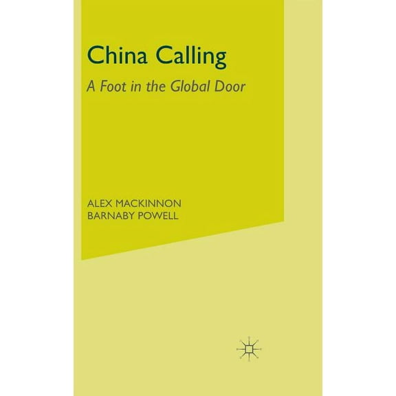 China Calling: A Foot in the Global Door, (Hardcover)