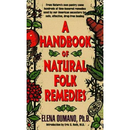 A Handbook of Natural Folk Remedies [Paperback - Used]