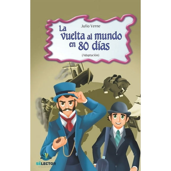 La vuelta al mundo en 80 dias (Paperback)