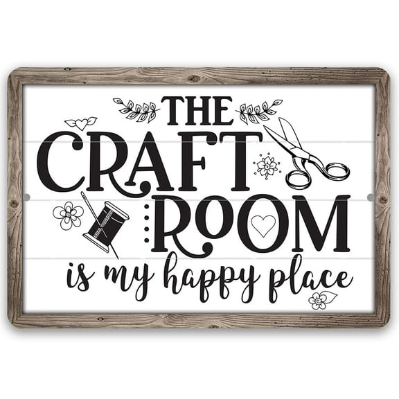 Metal Sign - The Craft Room is My Happy Place - Durable Metal Sign - Use Indoor/Outdoor - Great Craft Room Decor and Gift for Quilters, Seamstresses, Tailors and Sewing Addicts (8" x 12")