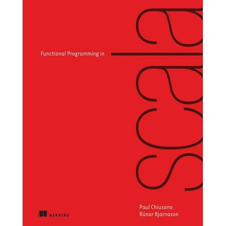 Functional Programming in Scala (Edition 1) (Paperback)