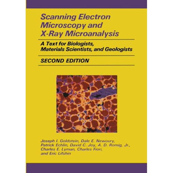 Pre-Owned Scanning Electron Microscopy and X-Ray Microanalysis: A Text for Biologists, Materials Scientists, and Geologists (Hardcover) 0306441756 9780306441752