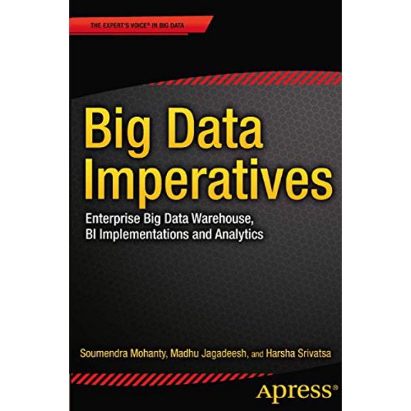 Pre-Owned Big Data Imperatives: Enterprise Big Data Warehouse, Bi Implementations and Analytics (Paperback) 1430248726 9781430248729