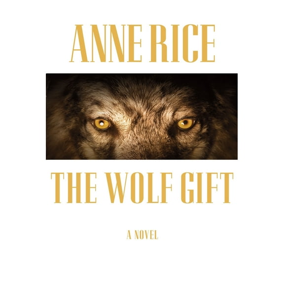 Pre-Owned The Wolf Gift (Hardcover) 0307595110 9780307595119