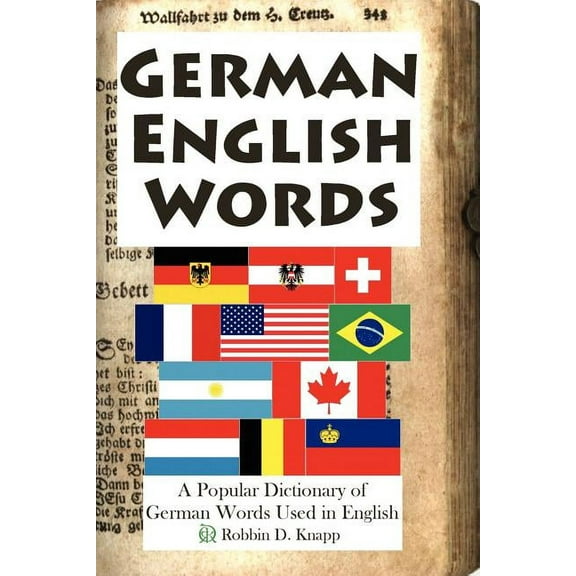 German English Words: A Popular Dictionary of German Words Used in English (Paperback)