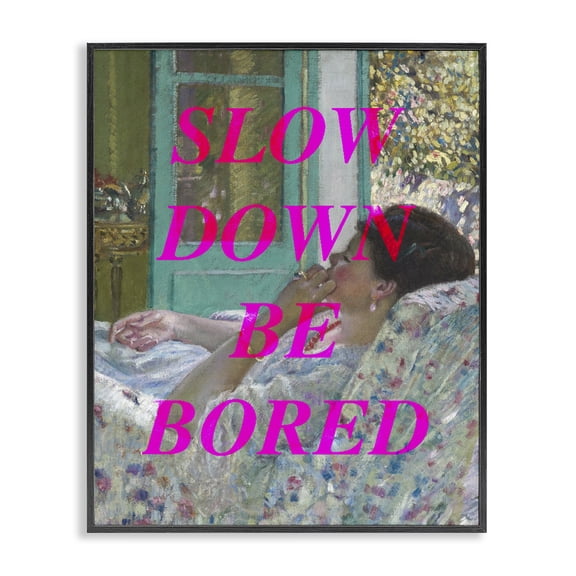 Slow Down Be Bored Classic Black Framed Giclee Art, design by Lil' Rue