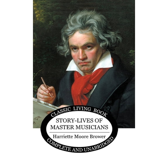 Story-Lives of Master Musicians - b&w, (Hardcover)