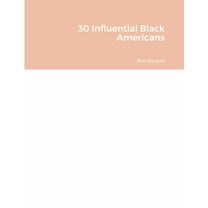 30 Influential Black Americans (Paperback)