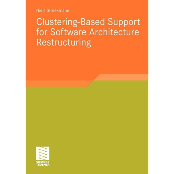 Software Engineering Research Clustering-Based Support for Software Architecture Restructuring, (Paperback)