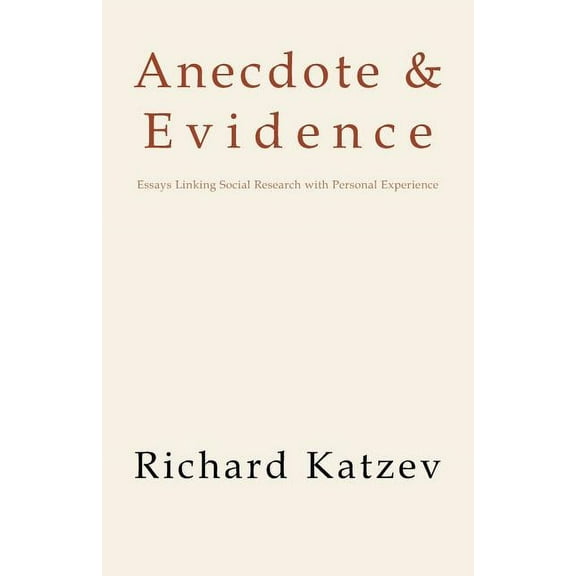 Anecdote & Evidence (Paperback)