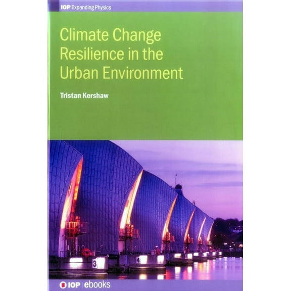 Climate Change Resilience in the Urban Environment, (Hardcover)