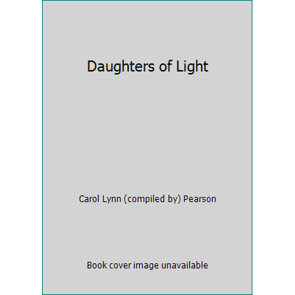 Pre-Owned Daughters of Light (Hardcover) 088494445X 9780884944454