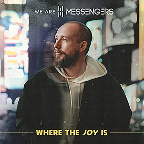 We Are Messengers - Where The Joy Is - Music & Performance - CD