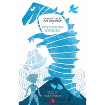 Classic Tales for Children: Adventure Stories (Paperback)