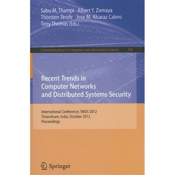 Pre-Owned Communications in Computer and Information Science: Recent Trends in Computer Networks and Distributed Systems Security: International Conference, SNDS 2012, Trivandrum, India, October 11-12, 2012, Pr