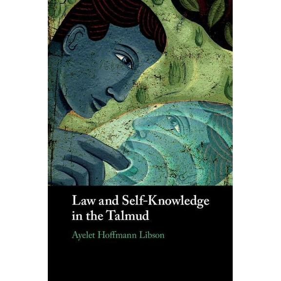 Law and Self-Knowledge in the Talmud, (Hardcover)