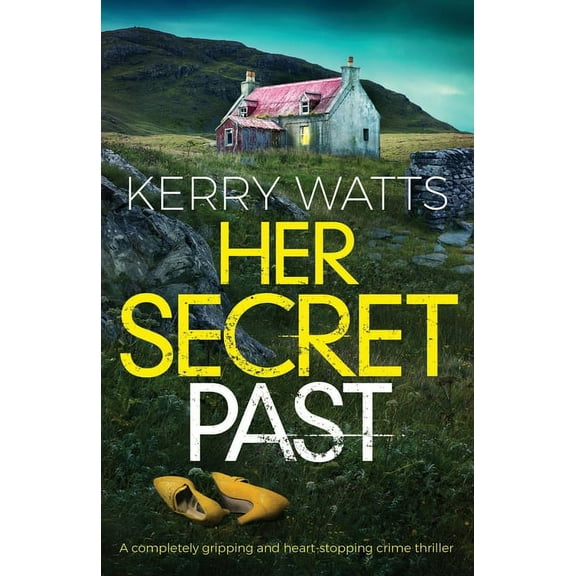 Her Secret Past: A completely gripping and heart-stopping crime thriller, (Paperback)