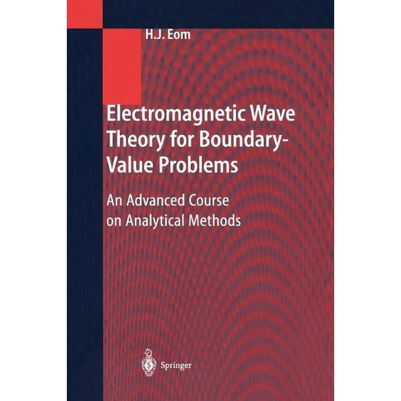 Electromagnetic Wave Theory for Boundary-Value Problems: An Advanced Course on Analytical Methods, (Paperback)