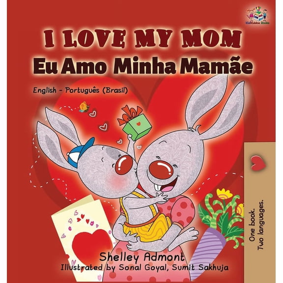 English Portuguese Bilingual Collection I Love My Mom (English Portuguese- Brazil): English Portuguese Bilingual Book, (Hardcover)