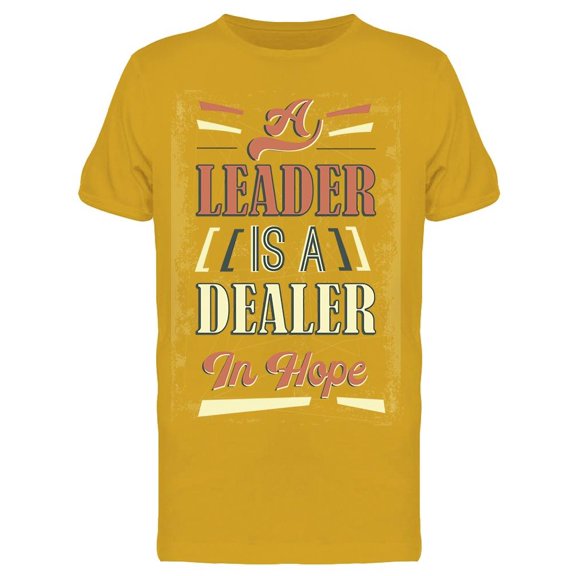 A Leader Is A Dealer T-Shirt Men -Image by Shutterstock, Male 3X-Large