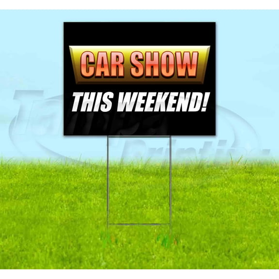 Car Show This Weekend (18" x 24") Yard Sign, Includes Metal Step Stake