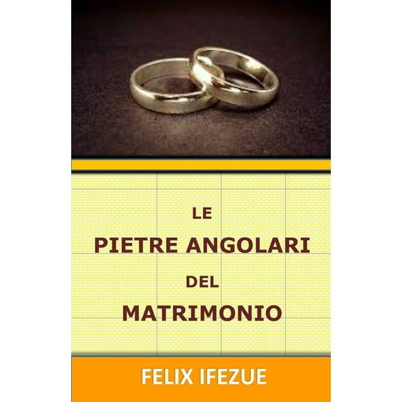 Auto-Aiuto Per Le Donne: Le Pietre Angolari del Matrimonio (Paperback)