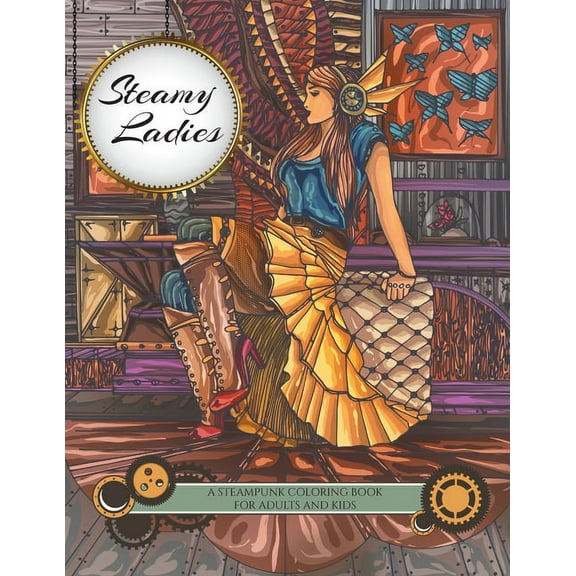 Steamy Ladies: A Steampunk Coloring Book (Paperback)