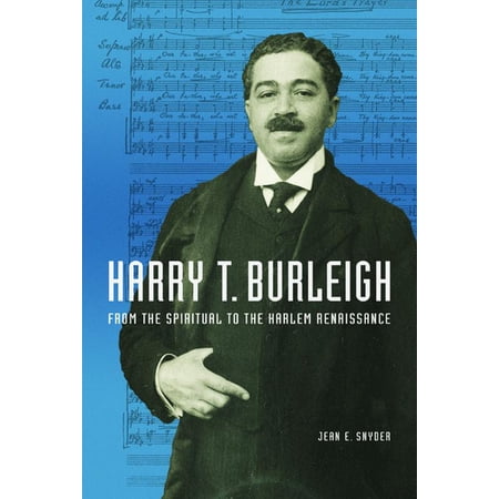 Music in American Life Harry T. Burleigh: From the Spiritual to the Harlem Renaissance (Paperback)