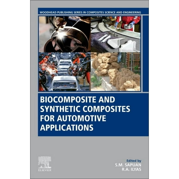 Woodhead Publishing Composites Science a Biocomposite and Synthetic Composites for Automotive Applications, (Paperback)