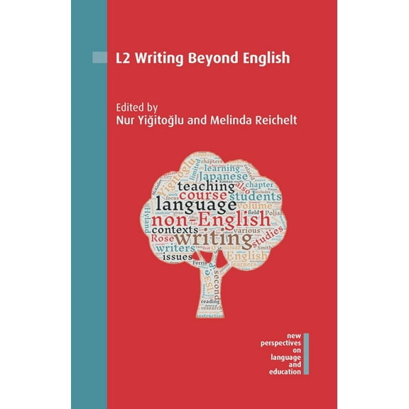 New Perspectives on Language and Educati L2 Writing Beyond English, Book 66, (Hardcover)