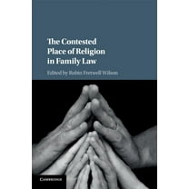 The Contested Place of Religion in Family Law, (Paperback)